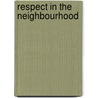 Respect In The Neighbourhood door Kevin Harris