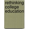 Rethinking College Education by George Allan