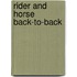 Rider And Horse Back-To-Back