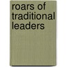 Roars Of Traditional Leaders door Chai Moua