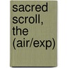 Sacred Scroll, The (Air/Exp) by Jack Spicer