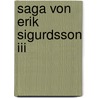 Saga Von Erik Sigurdsson Iii door Rainer W. Grimm