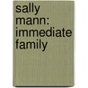 Sally Mann: Immediate Family door Sally Mann
