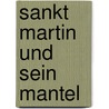 Sankt Martin und sein Mantel door Edigna Schreml
