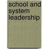 School And System Leadership door Susan Robinson