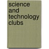 Science And Technology Clubs door Mark Haverstock