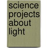 Science Projects About Light door Robert Gardner