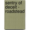 Sentry Of Deceit - Roadstead door Lee Ashe