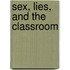 Sex, Lies, And The Classroom