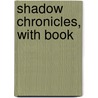 Shadow Chronicles, with Book door Great American Audio Corp