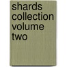 Shards Collection Volume Two by Sean R. Rhoades