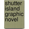 Shutter Island Graphic Novel door Dennis Lehane