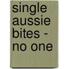 Single Aussie Bites - No One by Eleanor Nilsson