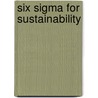 Six Sigma For Sustainability by Tom McCarty