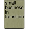 Small Business In Transition by B.F. Gerding