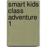 Smart Kids Class Adventure 1 door Breezy L. Law