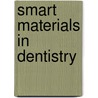 Smart Materials In Dentistry door Prashant Choudhary