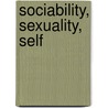 Sociability, Sexuality, Self door Sasha Roseneil