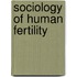 Sociology Of Human Fertility