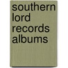 Southern Lord Records Albums door Source Wikipedia