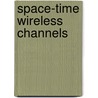 Space-Time Wireless Channels by Gregory Durgin