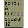 Spirou & Fantasio Spezial 12 door Y. Delporte