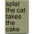 Splat The Cat Takes The Cake