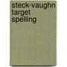 Steck-Vaughn Target Spelling door Margaret Scarborough