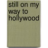 Still On My Way To Hollywood door Trevor Barnes