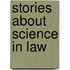 Stories About Science In Law