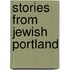 Stories From Jewish Portland