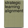 Strategic Learning Alignment door Rita Mehegan Smith