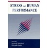 Stress And Human Performance door James E. Driskell