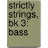 Strictly Strings, Bk 3: Bass
