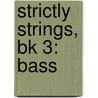 Strictly Strings, Bk 3: Bass door James Kjelland