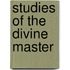 Studies Of The Divine Master