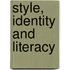 Style, Identity And Literacy