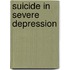 Suicide In Severe Depression
