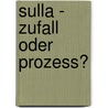 Sulla - Zufall Oder Prozess? door Niko Pankop