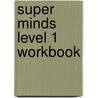 Super Minds Level 1 Workbook door Herbert Puchta