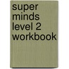 Super Minds Level 2 Workbook by Herbert Puchta