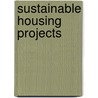 Sustainable Housing Projects door Ronald Rovers