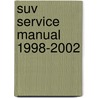 Suv Service Manual 1998-2002 door Chilton