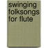 Swinging Folksongs For Flute