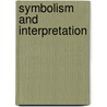 Symbolism and Interpretation door Tzvetan Todorov