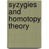 Syzygies And Homotopy Theory door F.E. A. Johnson