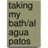 Taking My Bath/Al Agua Patos