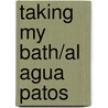 Taking My Bath/Al Agua Patos door Elizabeth Vogel