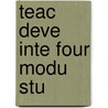 Teac Deve Inte Four Modu Stu door Allen Ascher