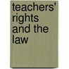 Teachers' Rights And The Law by Robert M. Cuen